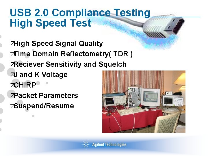 USB 2. 0 Compliance Testing High Speed Test äHigh Speed Signal Quality äTime Domain