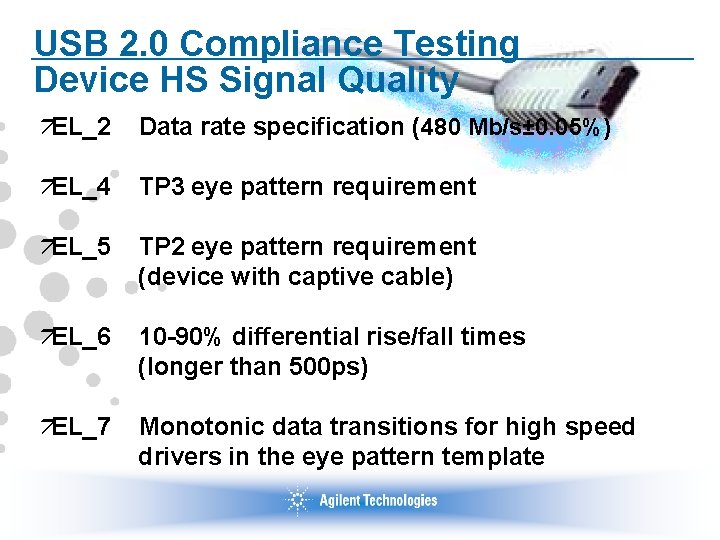 USB 2. 0 Compliance Testing Device HS Signal Quality äEL_2 Data rate specification (480