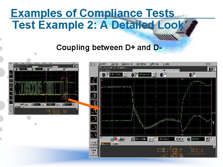 Examples of Compliance Tests Test Example 2: A Detailed Look Coupling between D+ and