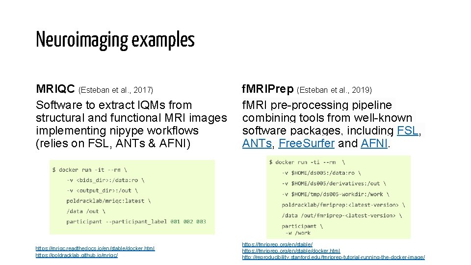 Neuroimaging examples MRIQC (Esteban et al. , 2017) f. MRIPrep (Esteban et al. ,