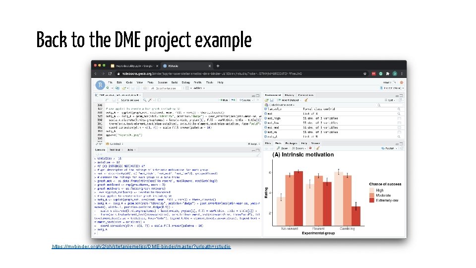 Back to the DME project example https: //mybinder. org/v 2/gh/stefaniemeliss/DME-binder/master? urlpath=rstudio 