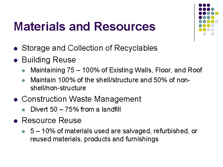 Materials and Resources l l Storage and Collection of Recyclables Building Reuse l l