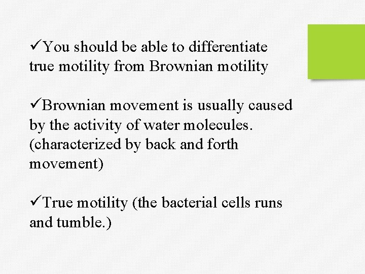 üYou should be able to differentiate true motility from Brownian motility üBrownian movement is