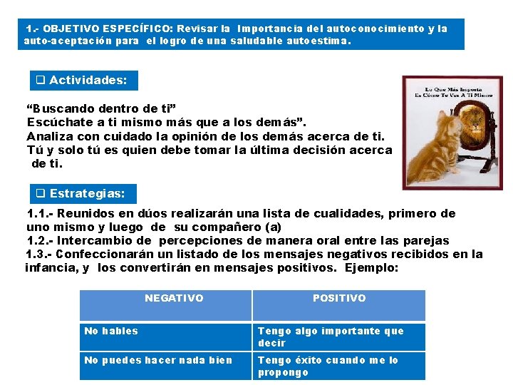 1. - OBJETIVO ESPECÍFICO: Revisar la Importancia del autoconocimiento y la auto-aceptación para el