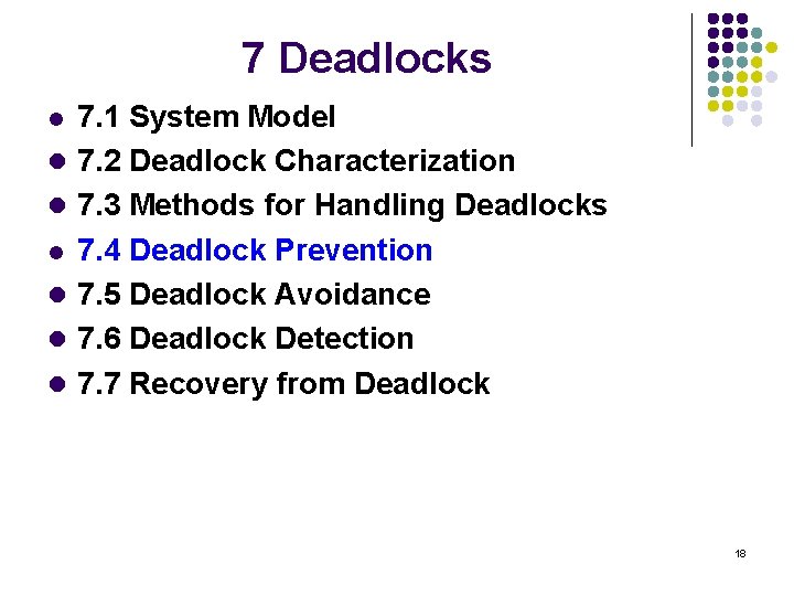 7 Deadlocks l l l l 7. 1 System Model 7. 2 Deadlock Characterization