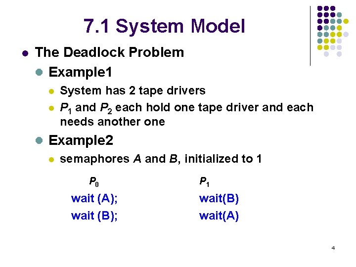 7. 1 System Model l The Deadlock Problem l Example 1 l l System