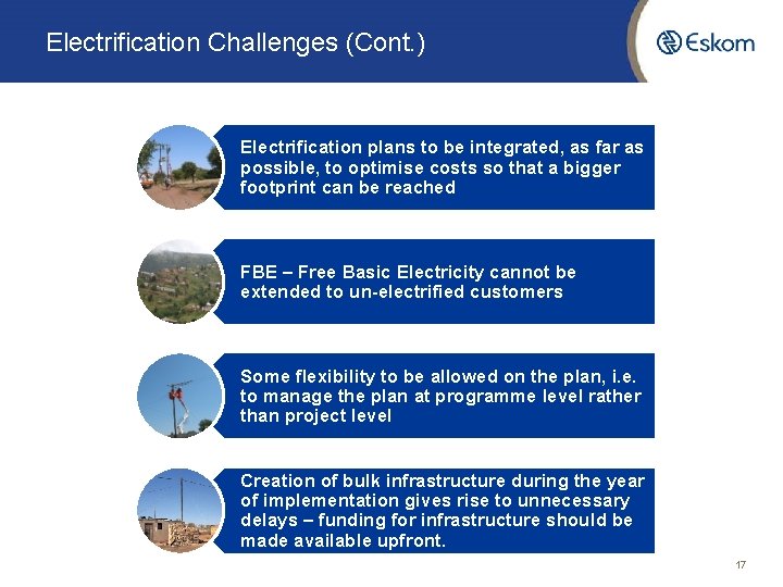 Electrification Challenges (Cont. ) Electrification plans to be integrated, as far as possible, to