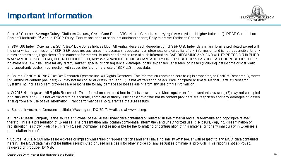 Important Information Slide #2 Sources: Average Salary: Statistics Canada; Credit Card Debt: CBC article: