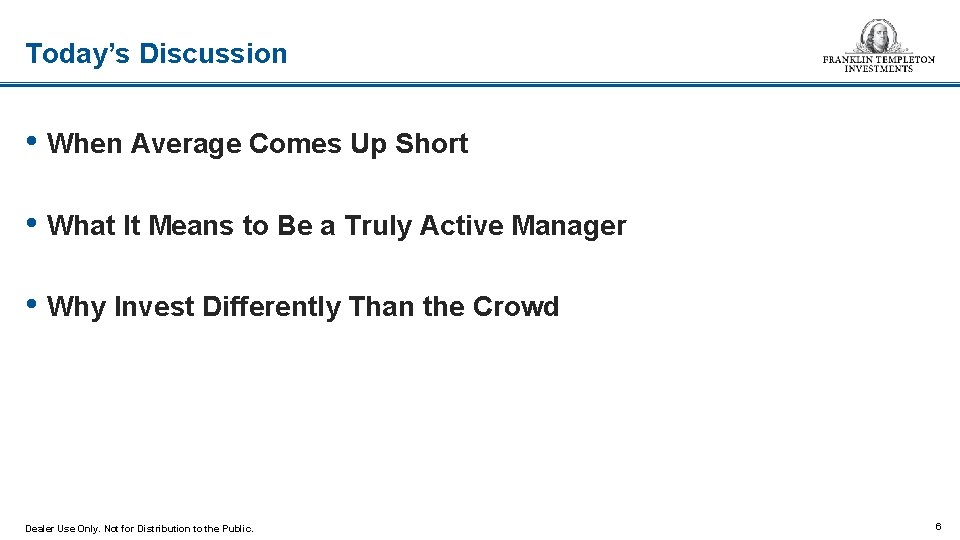 Today’s Discussion • When Average Comes Up Short • What It Means to Be