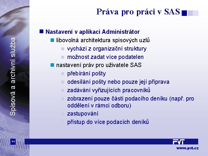 Práva pro práci v SAS Spisová a archivní služba n Nastavení v aplikaci Administrátor