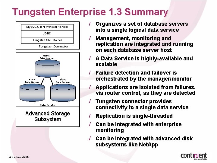 Tungsten Enterprise 1. 3 Summary My. SQL Client Protocol Handler JDBC Tungsten SQL Router