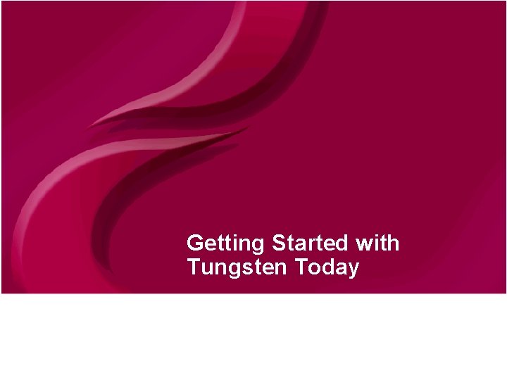 Getting Started with Tungsten Today © Continuent 2010 