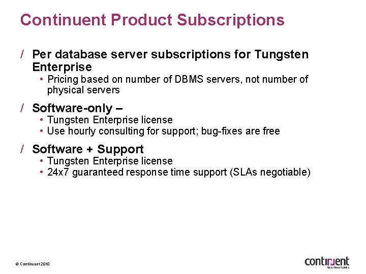 Continuent Product Subscriptions / Per database server subscriptions for Tungsten Enterprise • Pricing based