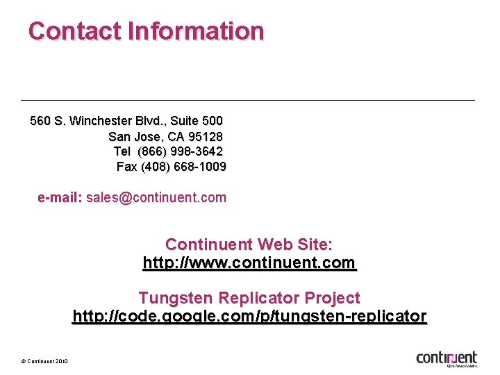 Contact Information 560 S. Winchester Blvd. , Suite 500 San Jose, CA 95128 Tel