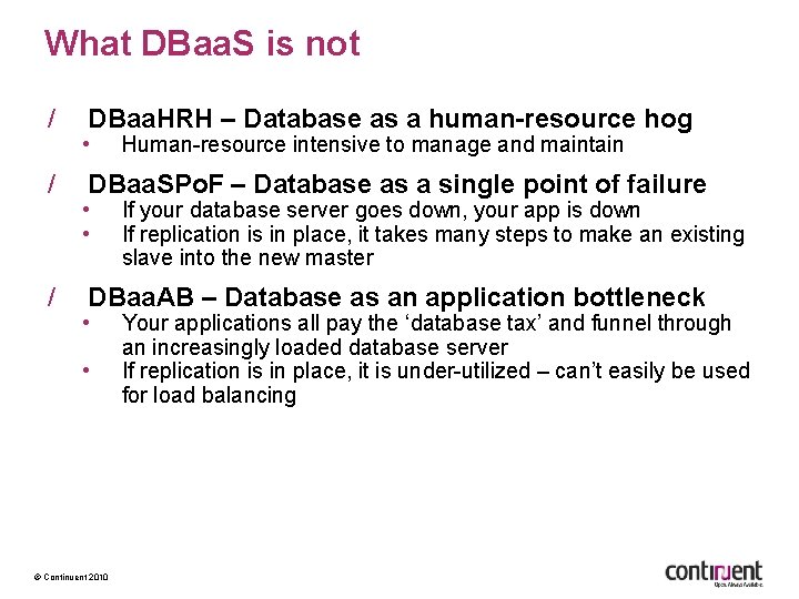 What DBaa. S is not / / / DBaa. HRH – Database as a
