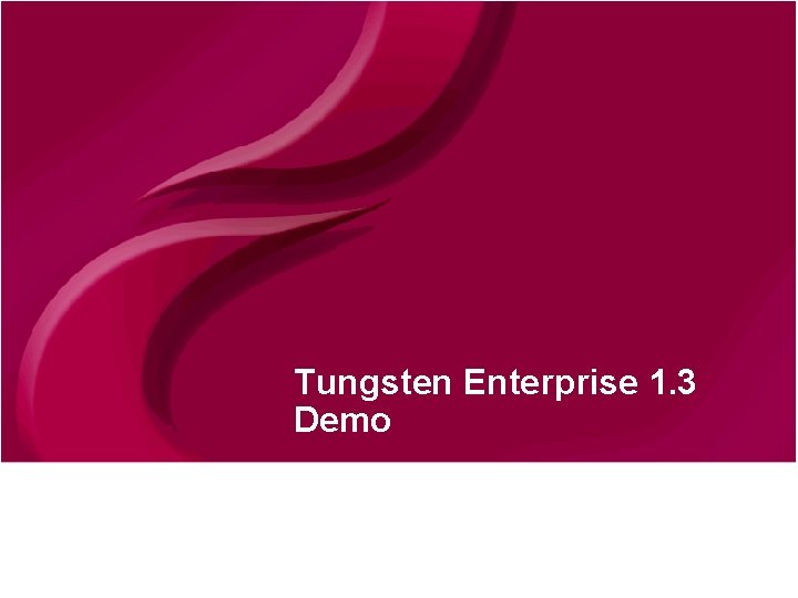 Tungsten Enterprise 1. 3 Demo © Continuent 2010 