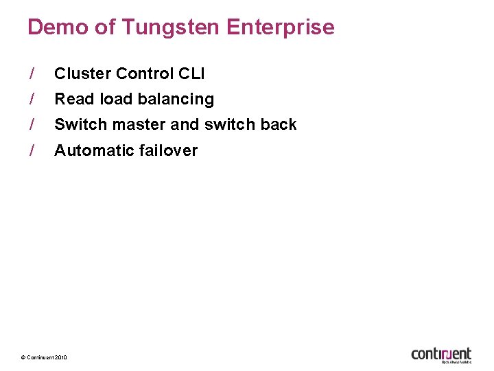 Demo of Tungsten Enterprise / Cluster Control CLI / Read load balancing / Switch