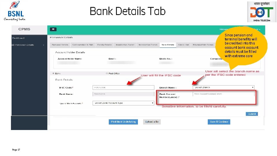 Bank Details Tab Since pension and terminal benefits will be credited into this account