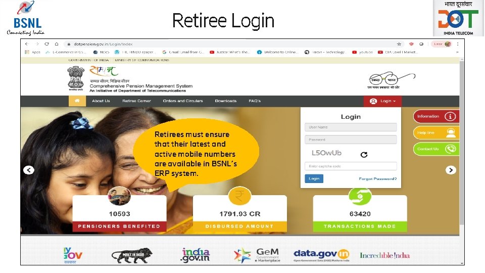 Retiree Login Retirees must ensure that their latest and active mobile numbers are available