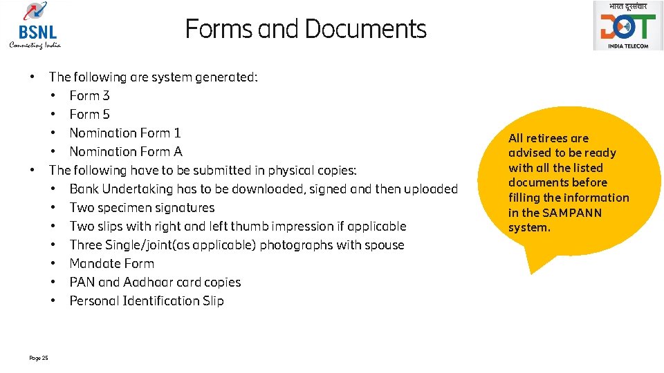 Forms and Documents • The following are system generated: • Form 3 • Form