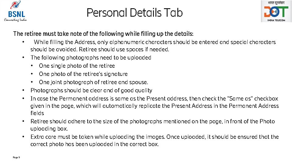 Personal Details Tab The retiree must take note of the following while filling up