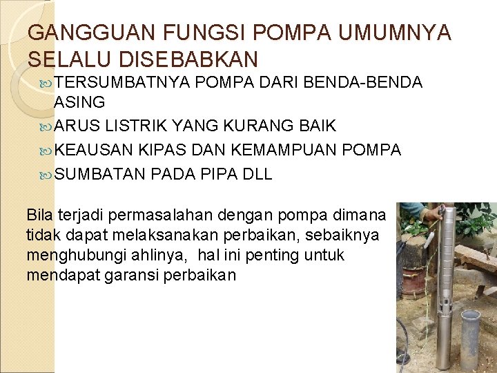 GANGGUAN FUNGSI POMPA UMUMNYA SELALU DISEBABKAN TERSUMBATNYA POMPA DARI BENDA-BENDA ASING ARUS LISTRIK YANG