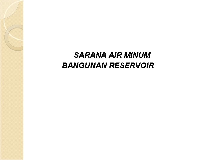  SARANA AIR MINUM BANGUNAN RESERVOIR 