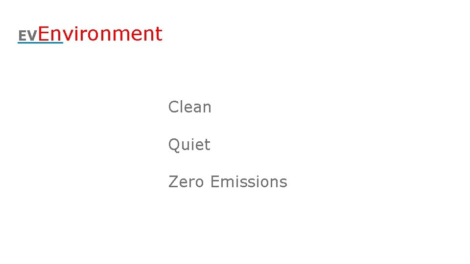 EVEnvironment Clean Quiet Zero Emissions 