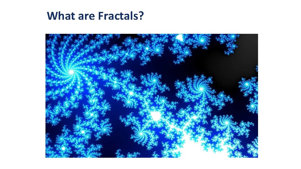 What are Fractals? 