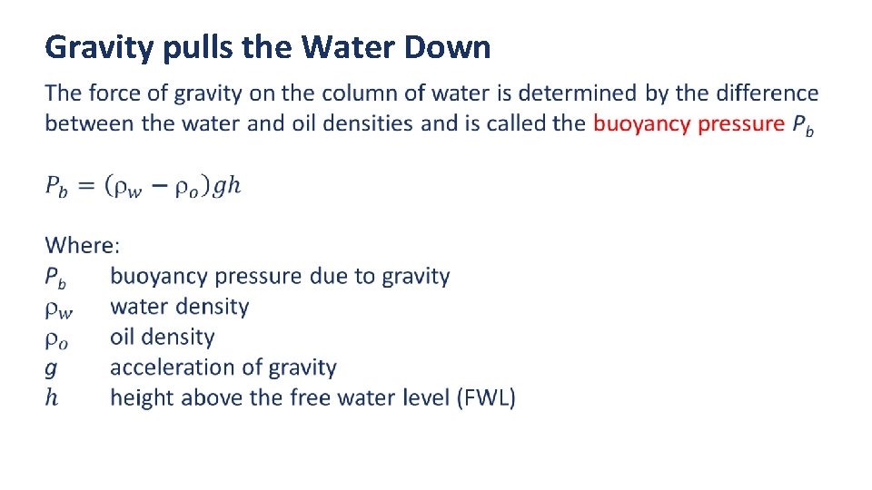 Gravity pulls the Water Down 
