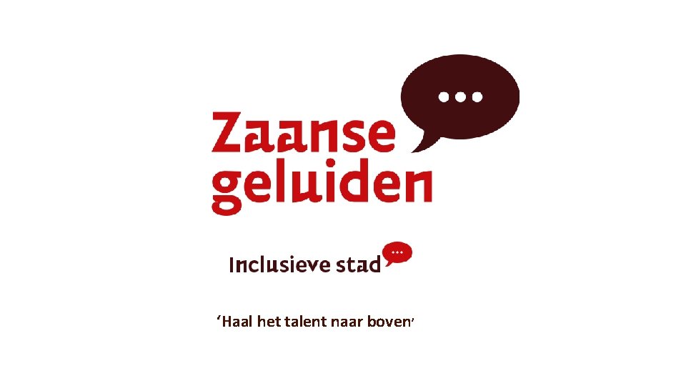 ‘Haal het talent naar boven’ 