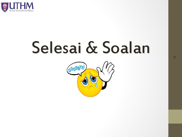 34 Selesai & Soalan 