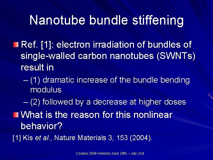 Nanotube bundle stiffening Ref. [1]: electron irradiation of bundles of single-walled carbon nanotubes (SWNTs)