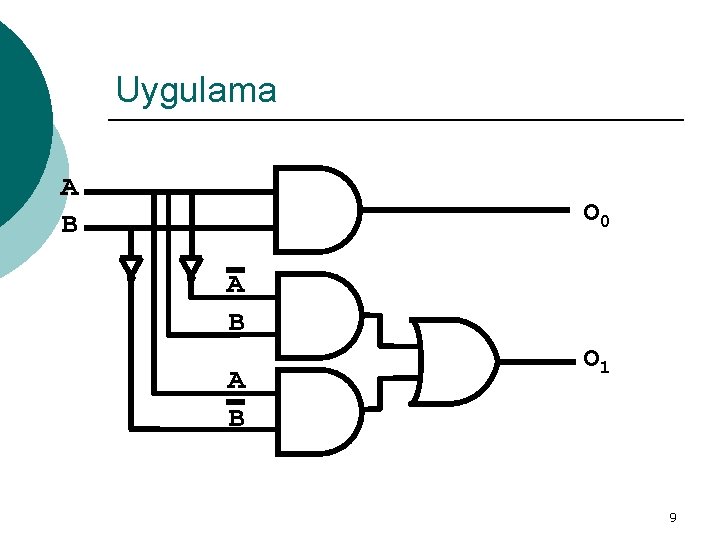 Uygulama A B O 0 A B O 1 9 