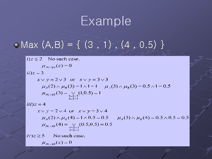 Example Max (A, B) = { (3 , 1) , (4 , 0. 5)