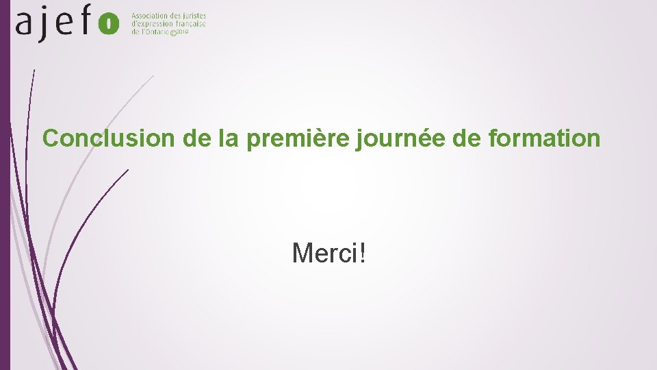 © 2019 Conclusion de la première journée de formation Merci! 