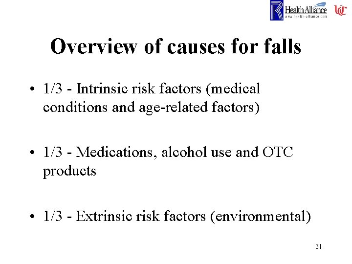 Overview of causes for falls • 1/3 - Intrinsic risk factors (medical conditions and