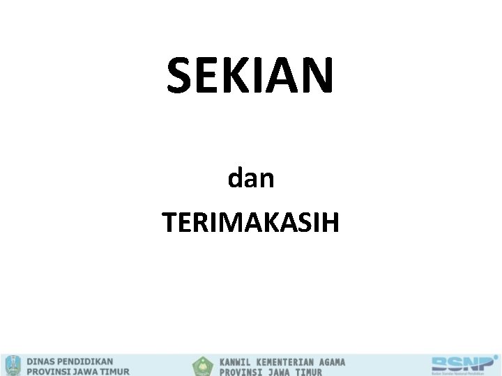 SEKIAN dan TERIMAKASIH 