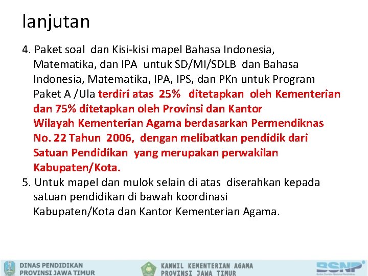 lanjutan 4. Paket soal dan Kisi-kisi mapel Bahasa Indonesia, Matematika, dan IPA untuk SD/MI/SDLB