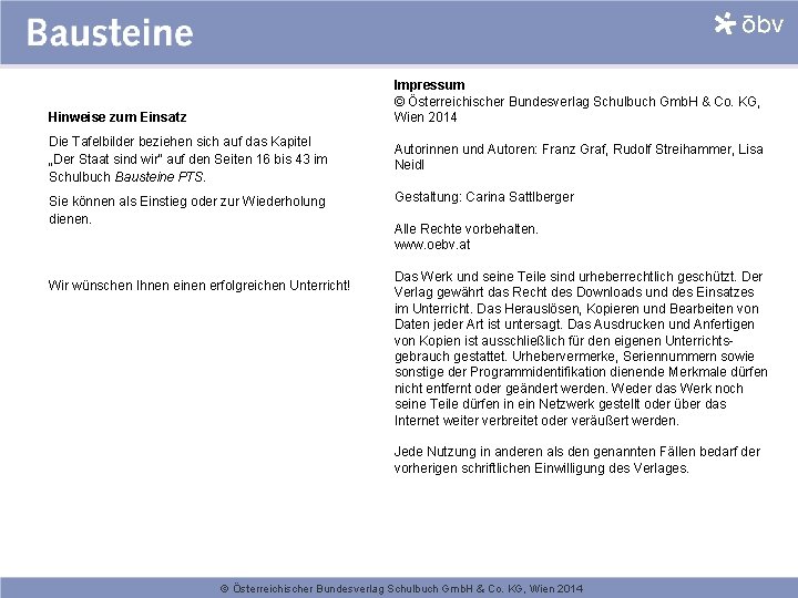 Impressum © Österreichischer Bundesverlag Schulbuch Gmb. H & Co. KG, Wien 2014 Hinweise Impressum © Österreichischer Bundesverlag Schulbuch Gmb. H & Co. KG, Wien 2014 Hinweise