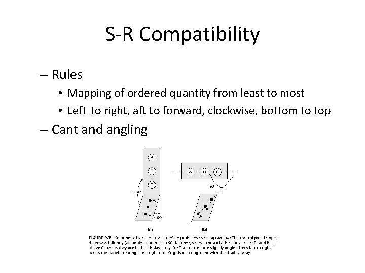 S-R Compatibility – Rules • Mapping of ordered quantity from least to most •