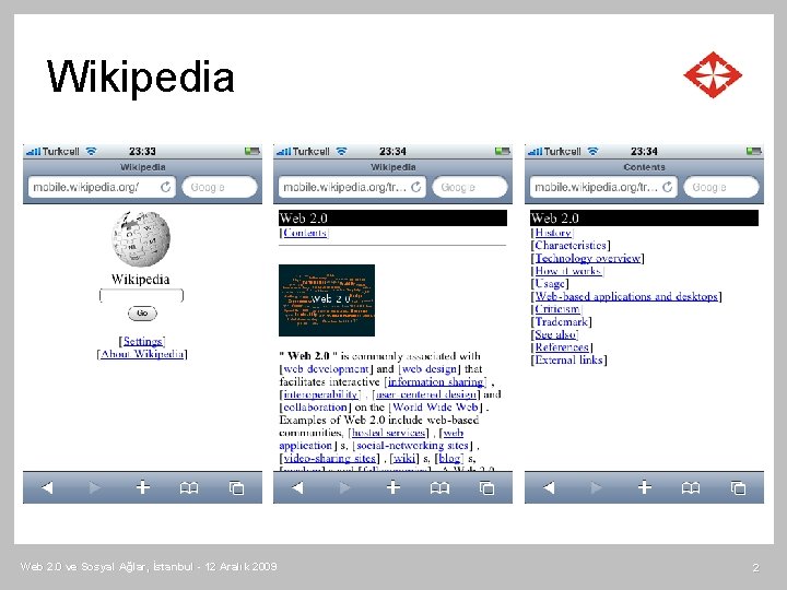 Wikipedia Web 2. 0 ve Sosyal Ağlar, İstanbul - 12 Aralık 2009 2 