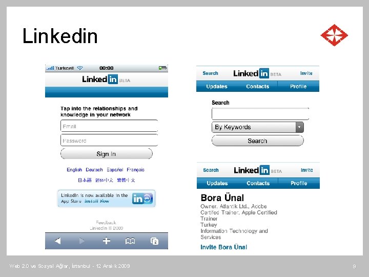 Linkedin Web 2. 0 ve Sosyal Ağlar, İstanbul - 12 Aralık 2009 9 