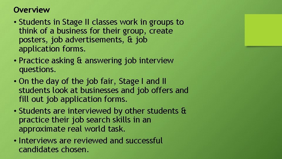 Overview • Students in Stage II classes work in groups to think of a