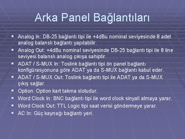 Arka Panel Bağlantıları § Analog In: DB-25 bağlantı tipi ile +4 d. Bu nominal