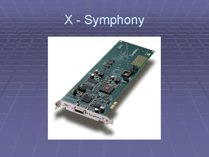 X - Symphony 