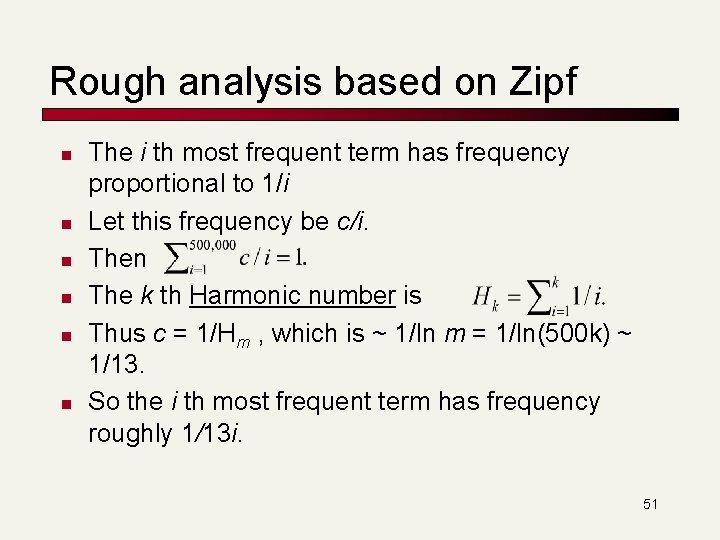 Rough analysis based on Zipf n n n The i th most frequent term