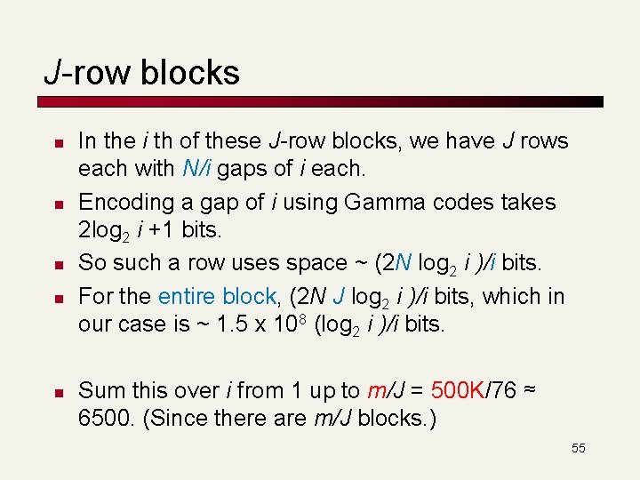 J-row blocks n n n In the i th of these J-row blocks, we