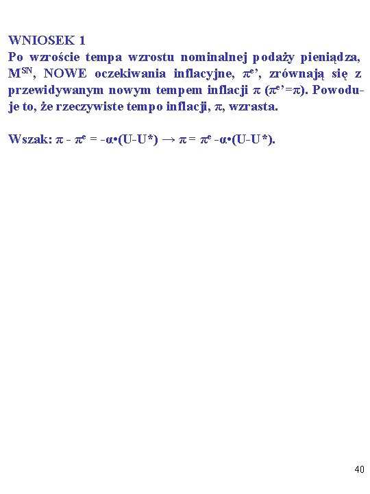WNIOSEK 1 Po wzroście tempa wzrostu nominalnej podaży pieniądza, MSN, NOWE oczekiwania inflacyjne, πe’,