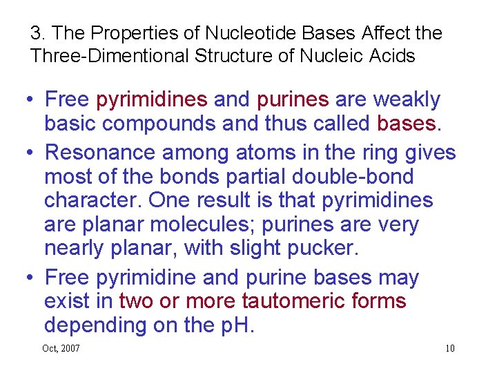 3. The Properties of Nucleotide Bases Affect the Three-Dimentional Structure of Nucleic Acids •